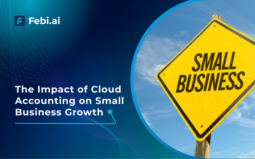 The Impact Of Cloud Accounting On Small Business Growth